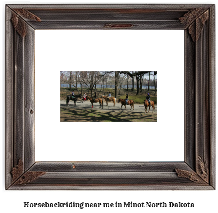 horseback riding near me in Minot, North Dakota